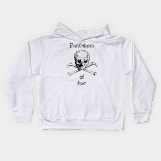 Pandemics of fear design Kids Hoodie